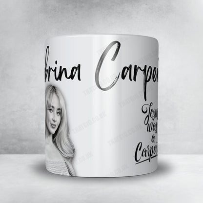 Sabrina Carpenter "Jesus Was a Carpenter" Mug Quote