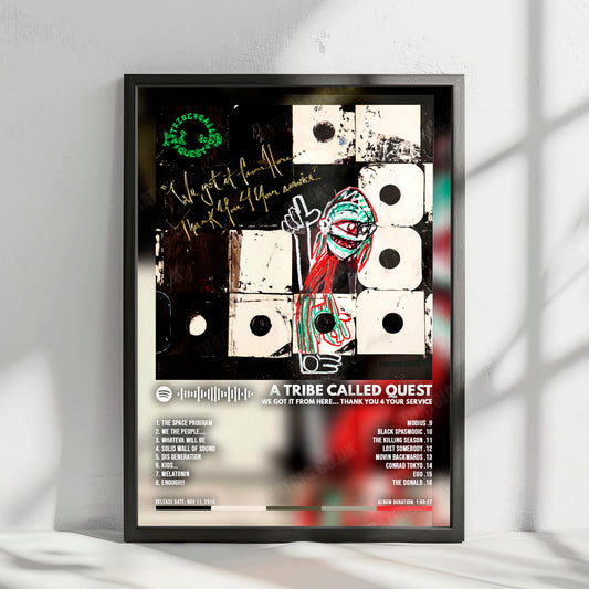 A Tribe Called Quest "We got it from Here... Thank You 4 Your service" Album Cover Poster - with Complete Tracklist
